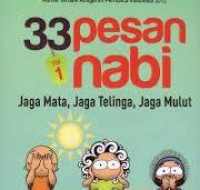 Image of 33 Pesan Nabi Vol 1: Jaga Mata, Jaga Telinga, Jaga Mulut