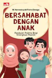 Image of Bersahabat dengan Anak: Panduan Praktis bagi Orang Tua Muslim