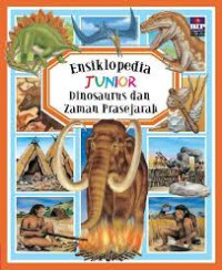 Image of Ensiklopedia Junior: Dinosaurus dan Zaman Prasejarah