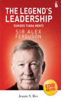 Image of Legend's Leadership Sukses Tiada Henti: Sir Alex Ferguson