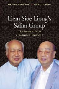 Image of Liem Sioe Liong dan Salim Group: Pilar Bisnis Soeharto