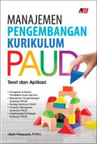 Image of Manajemen Pengembangan Kurikulum PAUD: Teori dan Aplikasi
