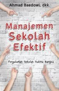 Image of Manajemen Sekolah Efektif: Pengalaman Sekolah Sukma Bangsa