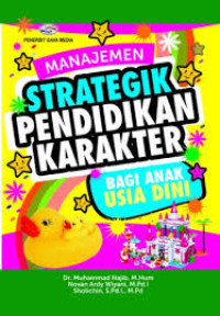 Image of Manajemen Strategik Pendidikan Karakter Bagi Anak Usia Dini