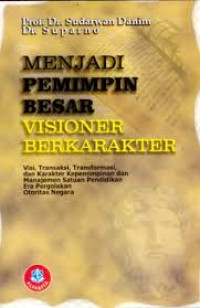 Image of Menjadi Pemimpin Besar Visioner Berkarakter