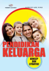 Image of Pendidikan Keluarga: Konsep dan Strategi