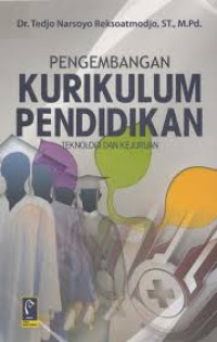 Image of Pengembangan Kurikulum Pendidikan: Teknologi dan Kejuruan